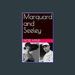 PDF [READ] 📚 Marquard and Seeley: A True Story of Romance and Betrayal, Baseball, Mascots, Misfits