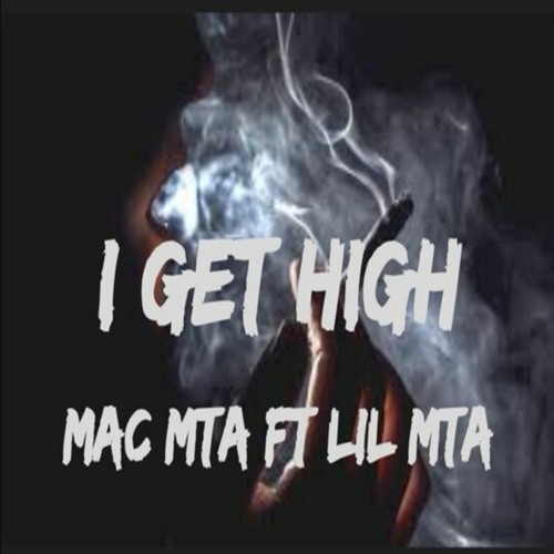 I GET HIGH