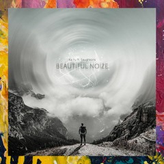PREMIERE: Ka Fu feat. Saughtons — Beautiful Noize (Original Mix) [Hidden Vibes]