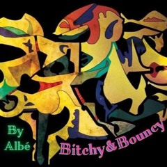 Bitchy&Bouncy  Selecta - Vol.1 - By Albé