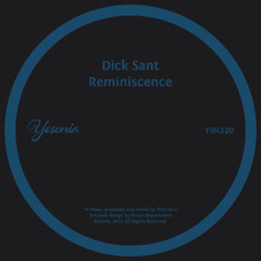 PREMIERE: Dick Sant - Reminiscence [Yesenia]