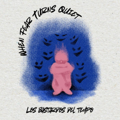 When Fear Turns Quiet