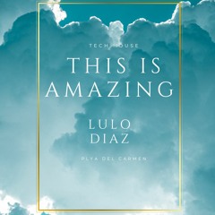 THIS IS AMAZING - Lulo Diaz - Playa Del Carmen