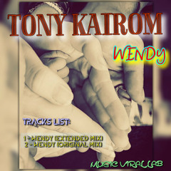Tony Kairom - Wendy (Promo Mix)