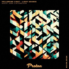 Jeka Lihtenstein - Guest Mix for ''Light Source'' by-Following Light-on Proton Radio (3April2024)