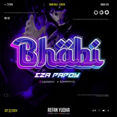 BHABI - ( REFAN YUDHA X EZA PAPOY ) #TOLO