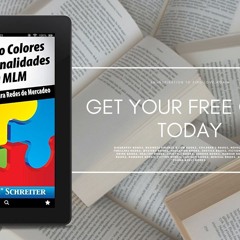 Los Cuatro Colores de Las Personalidades para MLM: El Lenguaje Secreto para Redes de Mercadeo (