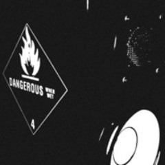 Dangerous