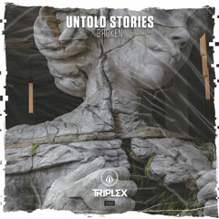 Untold Stories - Broken [OUT NOW]