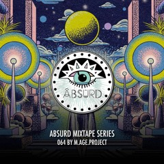 Absurd Mixtape Series 064 by m.age.project