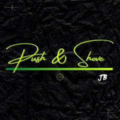 Push And Shove - JB (UK)