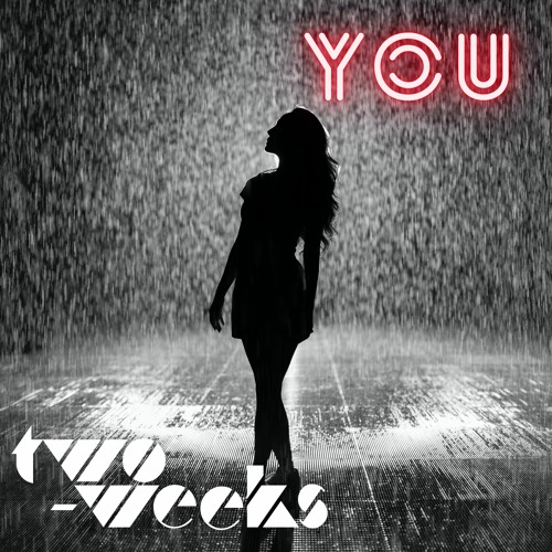 Two-Weeks - You