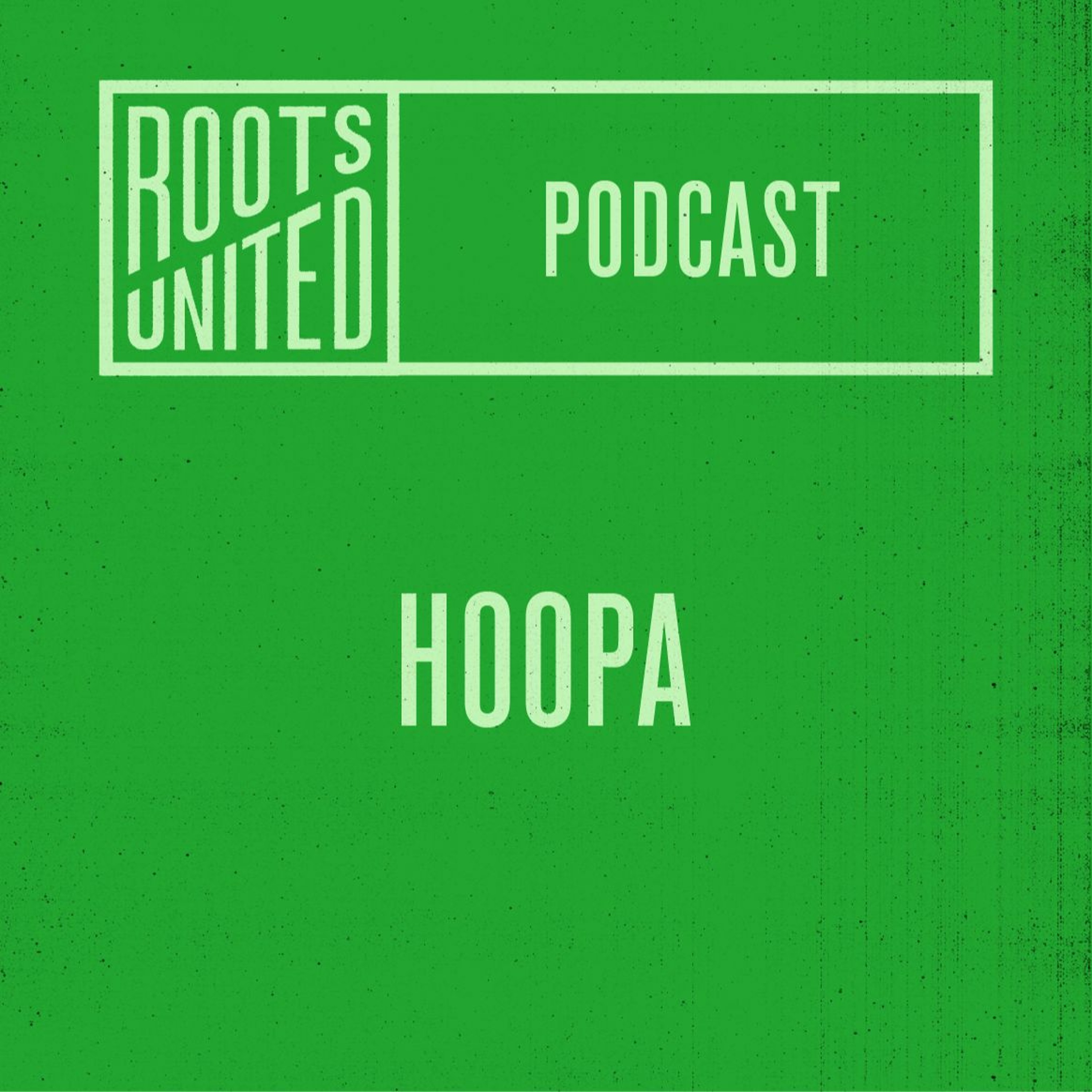 Roots United Podcast: Hoopa episode artwork