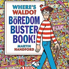 View PDF Where's Waldo? The Boredom Buster Book: 5-Minute Challenges by  Martin Handford &  Martin H