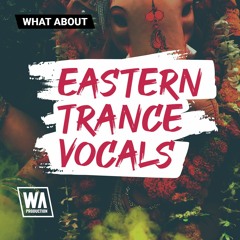 Eastern Trance Vocals | Sinhala EDM Acapellas, Vocal Loops & Stems