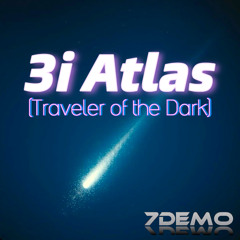 3i Atlas (traveler of the dark)
