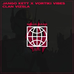 JANGO KETT X VORTIKI VIBES - CLAN VIZSLA [FREE DOWNLOAD]