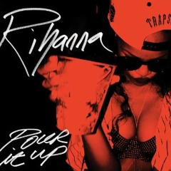Rihanna - Pour It Up (MIKE SORIANO CLUB MIX)