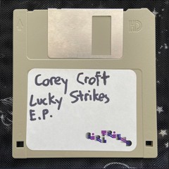 Corey Croft - Lucky Strikes [Girlfriend Records]