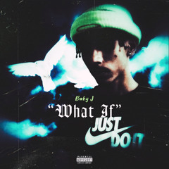 What If (Prod. CharlieJay Beatz)