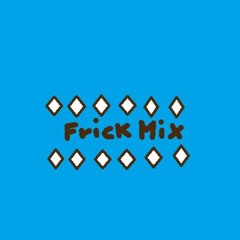 Frickmix.09