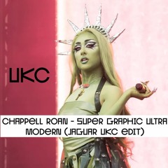 Chappell Roan - Super Graphic Ultra Modern (JaguarUKC Edit) snippet