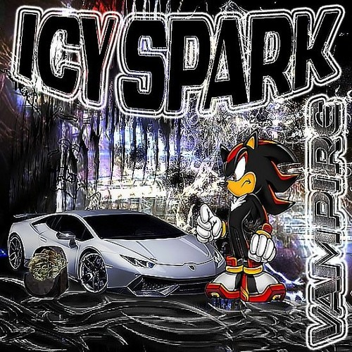 icy spark - vampire##russianplug$$$$$$$