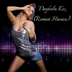 Daykolu Kız (Roman Havası)