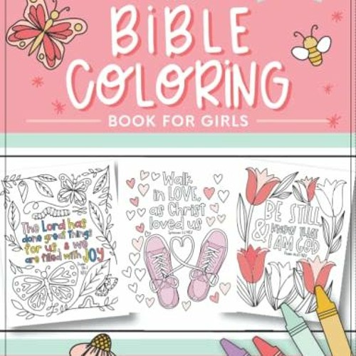 Read ❤️ PDF The Bible Coloring Book for Girls: Color 40 Cute Designs of Inspirational Verses & C