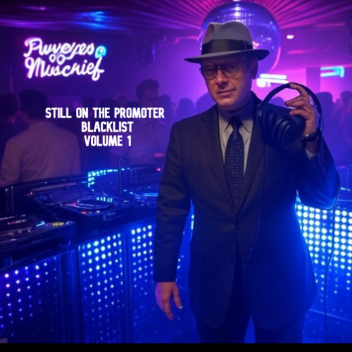 Stuck on the promoter blacklist Volume 1 - 160 BPM Vocal Donk