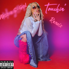 Touchin’ Remix (Body On Me) by Abso x S-God