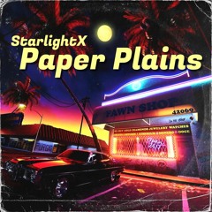 StarlightX - Paper Plains (original mix)
