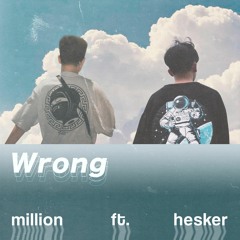 Wrong - Million Ft Hesker