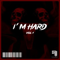 I'M HARD Vol.1 (Dubstep, Trap, Bass House)