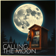 Antoine Pete - Calling the Moon (Klinn Marlow Remix)