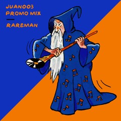 Rareman - JUAN003 Promo Mix