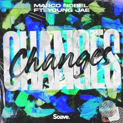 Marco Nobel - Changes (ft. Young Jae)