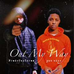 Out My Way ft Ysb.bizz