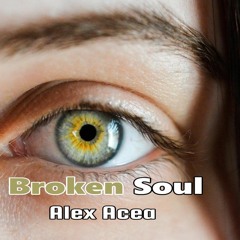 ALEX ACEA - Broken Soul
