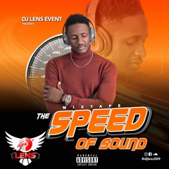 THE SPEED OF SOUND MIX 2022 BY [DJ LENS™]( AFRO BEAT/ AMAPIANO/DANCEHALL/SOCA)