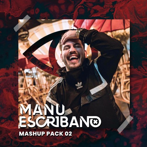 Stream Manu Escribano - Mashup Pack 02 by MANU ESCRIBANO | Listen