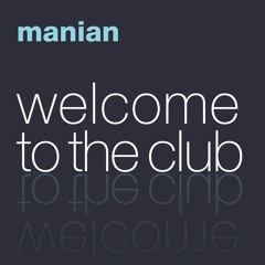 Manian - Welcome To The Club (Dj Magix Electro Remix) *FREE D/L*