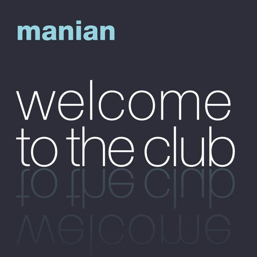 Manian - Welcome To The Club (Dj Magix Electro Remix) *FREE D/L*