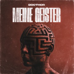DocThor - Meine Geister (Original Mix)