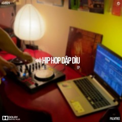 HIP HOP DẬP DÌU - HIP HOUSE