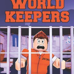 ⭐ PDF KINDLE DOWNLOAD ❤ The World Keepers 1: Roblox Suspense For Older