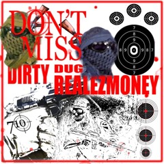 Dirty Dug - DONT MISS (FT. RealEzMoney$) prod. Lopezz