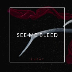See Me Bleed!(ft. Michael Mayo)