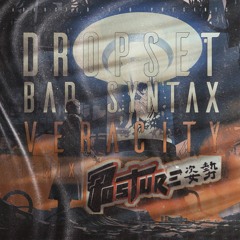 Dropset & Bad Syntax - Veracity [Posture remix] FREE DL