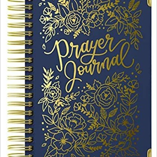 Prayer Journal for Women: An Inspirational Christian Bible Journal, Prayer Notebook & Devotional (Pr